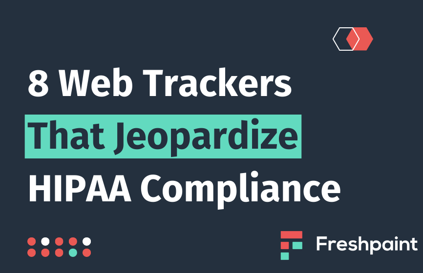 8 Common Web Trackers That Could Jeopardize Your Healthcare Website’s
